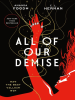 Book Cover for "All of Our Demise"