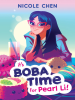 Book Cover for "It's Boba Time for Pearl Li!"