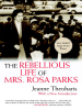 Book Cover for "The Rebellious Life of Mrs. Rosa Parks"