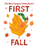 Book Cover for "The Very Hungry Caterpillar's First Fall"