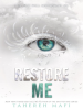 Book Cover for "Restore Me"