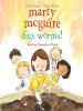 Book Cover for "Marty McGuire Digs Worms!"
