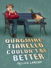 Book Cover for "Quagmire Tiarello Couldn't Be Better"