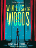 Book Cover for "What Lives in the Woods"