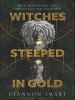 Book Cover for "Witches Steeped in Gold"