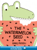 Book Cover for "The Watermelon Seed"