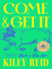 Book Cover for "Come and Get It"