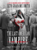 Book Cover for "The Last American Vampire"