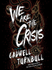 Book Cover for "We Are the Crisis"