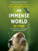 Book Cover for "An Immense World"