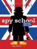 Book Cover for "Spy School British Invasion"