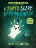 Book Cover for "A Super Scary Narwhalloween"