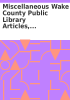 Book cover for "Miscellaneous Wake County Public Library articles, 2009-2012".