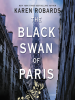Book Cover for "The Black Swan of Paris"