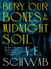 Book Cover for "Bury Our Bones in the Midnight Soil"
