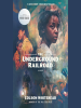 Book Cover for "The Underground Railroad"