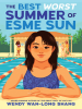 Book Cover for "The Best Worst Summer of Esme Sun"