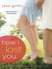 Book Cover for "How I Lost You"