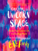 Book Cover for "Find Your Unicorn Space"