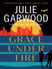 Book Cover for "Grace Under Fire"