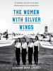 Book Cover for "The Women with Silver Wings"