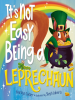 Book Cover for "It's Not Easy Being a Leprechaun"