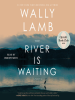 Book Cover for "The River Is Waiting (Oprah's Book Club)"