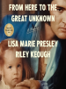 Book Cover for "From Here to the Great Unknown"