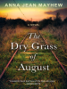 Book Cover for "The Dry Grass of August"