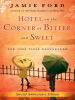 Book Cover for "Hotel on the Corner of Bitter and Sweet"