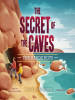 Book Cover for "The Secret of the Caves"
