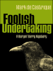 Book Cover for "Foolish Undertaking"