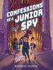 Book Cover for "Confessions of a Junior Spy"
