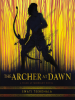 Book Cover for "The Archer at Dawn"