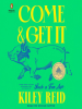 Book Cover for "Come and Get It"