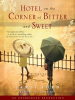 Book Cover for "Hotel on the Corner of Bitter and Sweet"