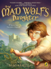 Book Cover for "The Mad Wolf's Daughter"