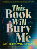 Book Cover for "This Book Will Bury Me"