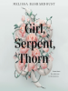 Book Cover for "Girl, Serpent, Thorn"