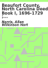 Book cover for "Beaufort County, North Carolina Deed Book I, 1696-1729".