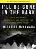 Book Cover for "I'll Be Gone in the Dark"