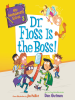 Book Cover for "Dr. Floss Is the Boss!"