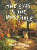 Book Cover for "The Eyes and the Impossible"