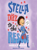 Book Cover for "Stella Diaz to the Rescue"