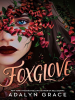 Book Cover for "Foxglove"