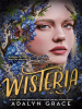 Book Cover for "Wisteria"