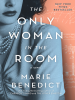 Book Cover for "The Only Woman in the Room"
