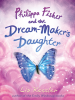 Book Cover for "Philippa Fisher and the Dream-Maker's Daughter"