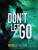 Book Cover for "Don't Let Go"