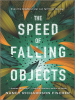 Book Cover for "The Speed of Falling Objects"